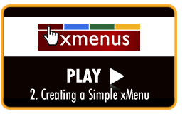 Play Video Tutorial - Creating a Simple xMenu